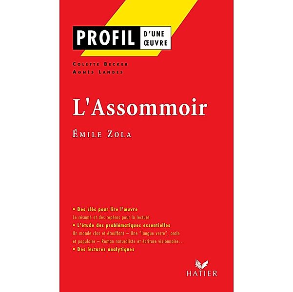 Profil - Zola (Emile) : L'Assommoir / Profil d'une Oeuvre, Colette Becker, Agnès Landes, Émile Zola