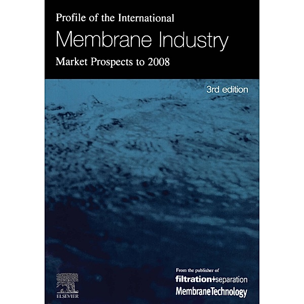 Profile of the International Membrane Industry - Market Prospects to 2008