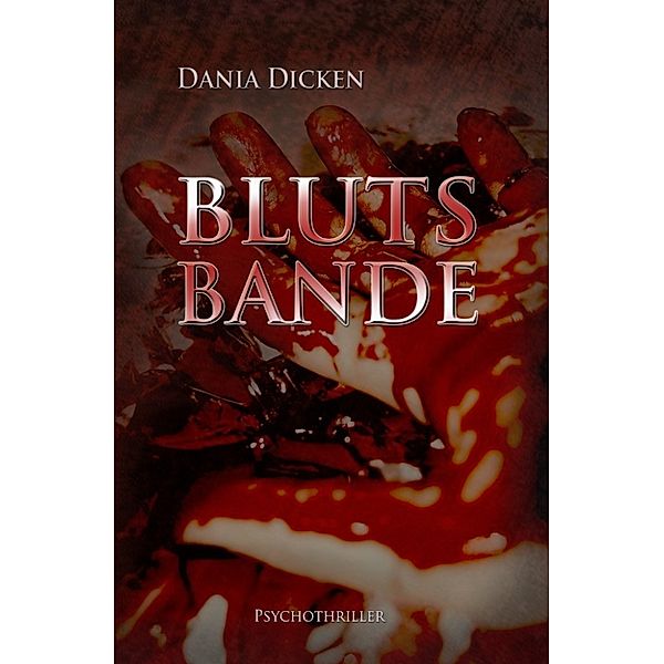 Profiler-Reihe: Blutsbande, Dania Dicken