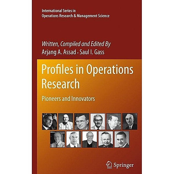 Profiles in Operations Research, Arjang A. Assad, Saul I. Gass