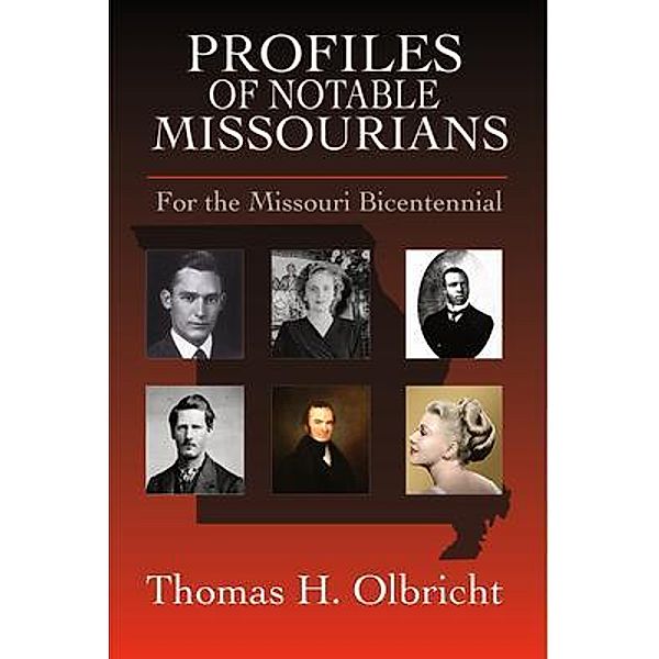 Profiles of Notable Missourians, Thomas H. Olbricht
