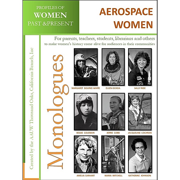 Profiles of Women Past & Present: 9 Aerospace Women / AAUW Thousand Oaks, California Branch, Inc, California Branch AAUW Thousand Oaks
