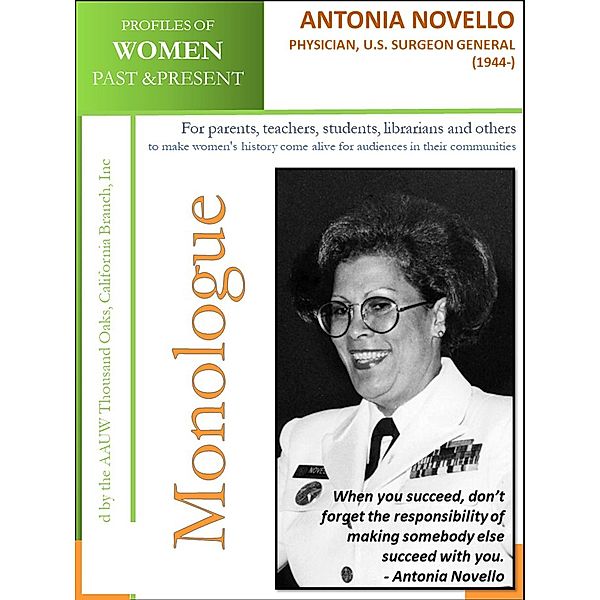 Profiles of Women Past & Present - Antonia Novello Physician, U.S. Surgeon General (1944-) / AAUW Thousand Oaks, California Branch, Inc, California Branch AAUW Thousand Oaks