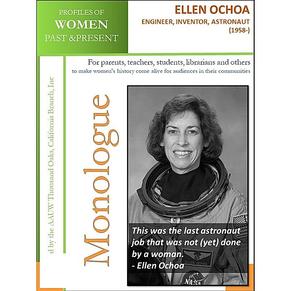 Profiles of Women Past & Present - Ellen Ochoa, Engineer, Inventor and Astronaut (1958 -) / AAUW Thousand Oaks, California Branch, Inc, California Branch AAUW Thousand Oaks