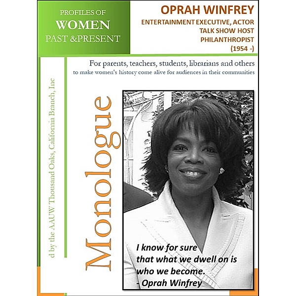 Profiles of Women Past & Present - Oprah Winfrey (1954-) / AAUW Thousand Oaks, California Branch, Inc, California Branch AAUW Thousand Oaks