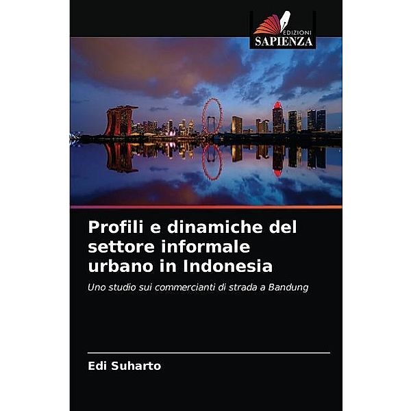 Profili e dinamiche del settore informale urbano in Indonesia, Edi Suharto