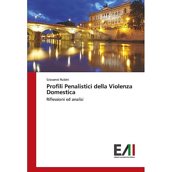 Profili Penalistici della Violenza Domestica, Giovanni Rubini