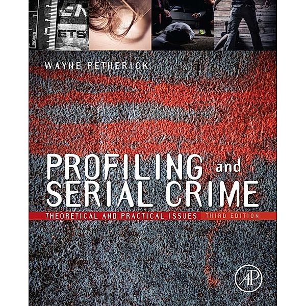 Profiling and Serial Crime, Wayne Petherick