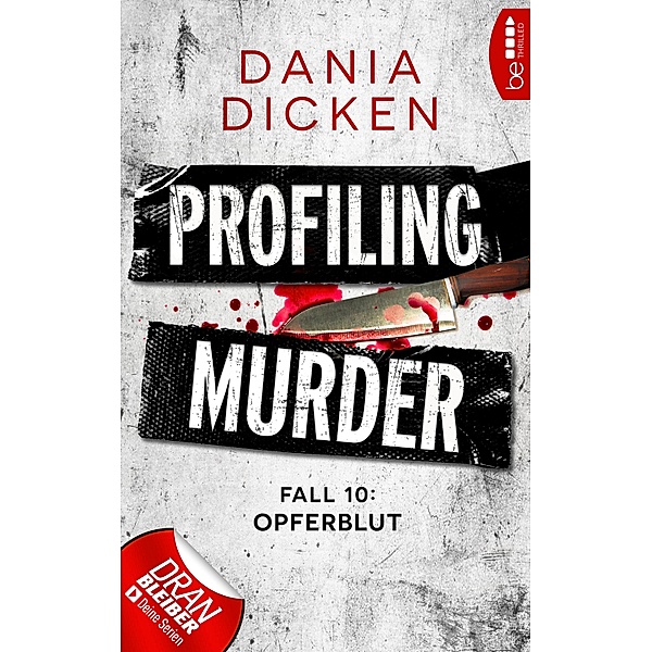 Profiling Murder - Fall 10 / Laurie Walsh Thriller Serie Bd.10, Dania Dicken