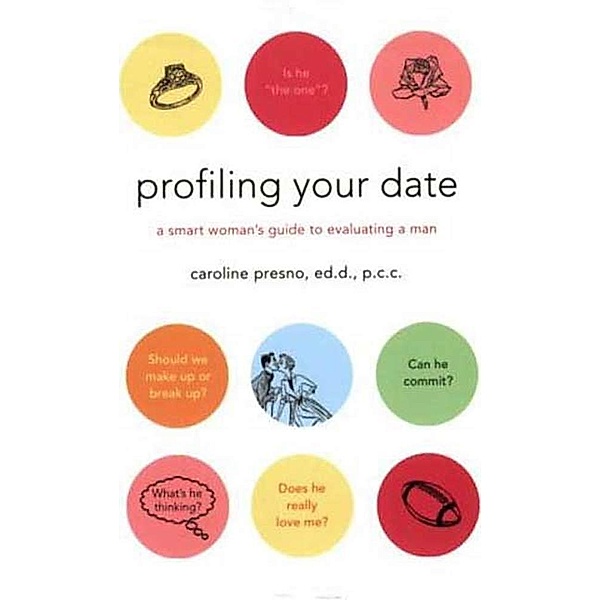 Profiling Your Date, Caroline Presno