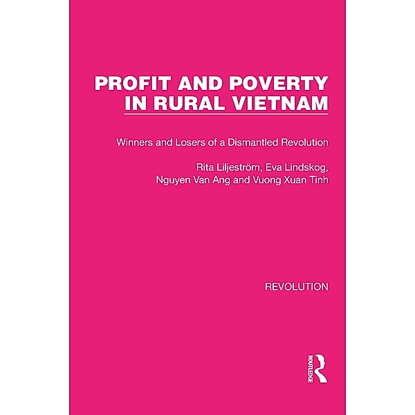 Profit and Poverty in Rural Vietnam, Rita Liljeström, Eva Lindskog, Nguyen van Ang, Vuong Xuan Tinh