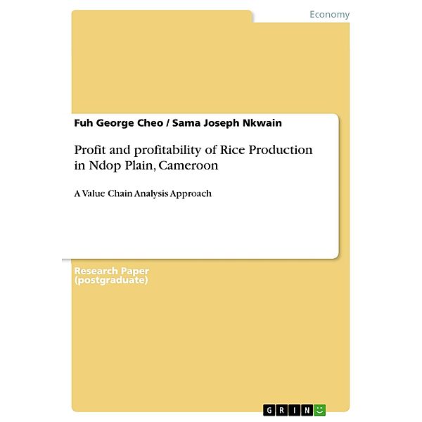Profit and profitability of Rice Production in Ndop Plain, Cameroon, Fuh George Cheo, Sama Joseph Nkwain