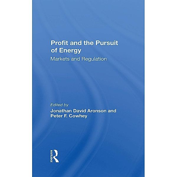 Profit And The Pursuit Of Energy, Jonathan D Aronson, Peter F Cowhey