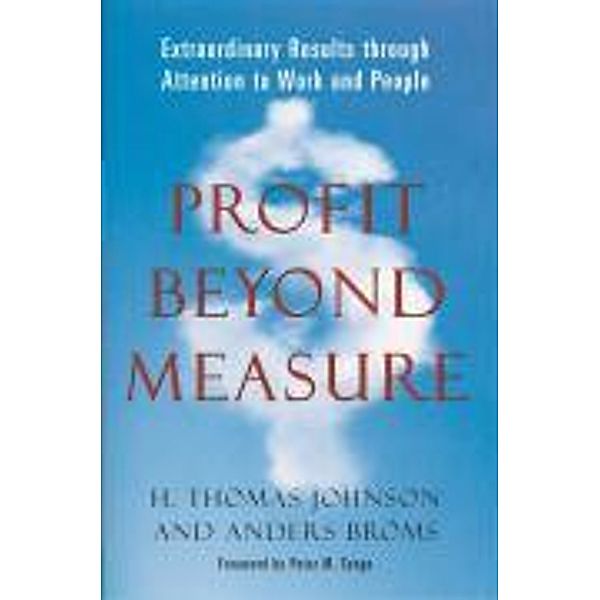 Profit Beyond Measure, H. Thomas Johnson, Anders Broms