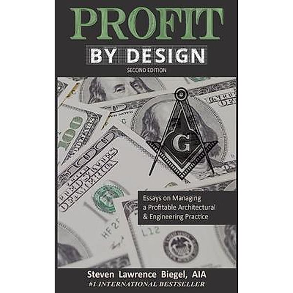 Profit By Design, Steven Lawrence Biegel