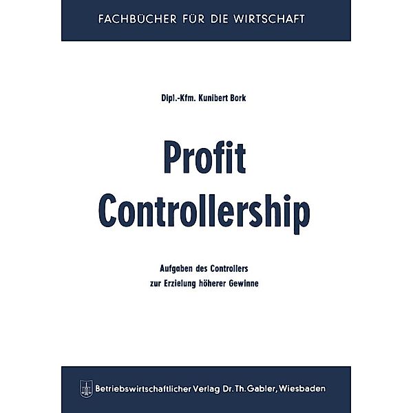 Profit Controllership, Kunibert Bork