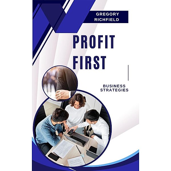 Profit First, Gregory Richfield
