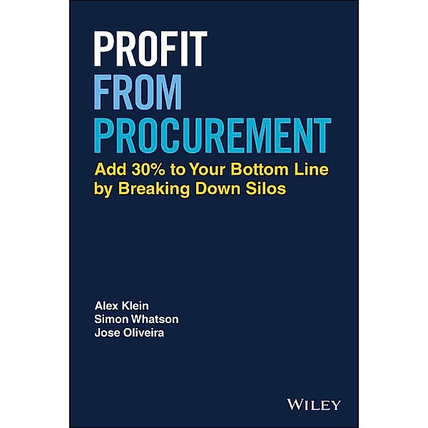 Profit from Procurement, Alex Klein, Simon Whatson, Jose Oliveira
