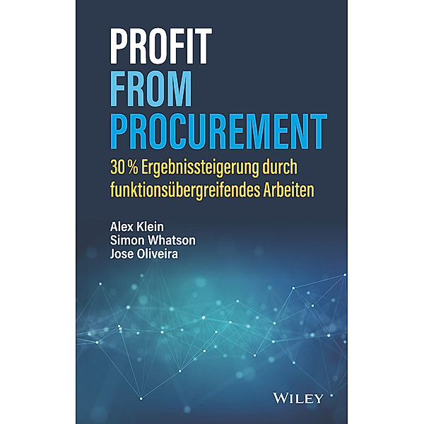 Profit from Procurement, Alex Klein, Simon Whatson, Jose Oliveira