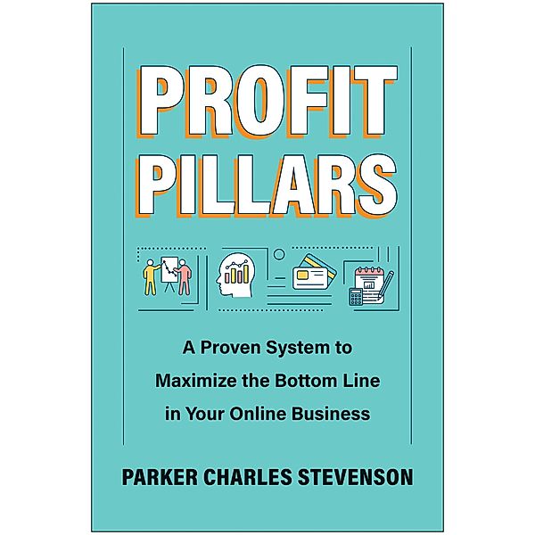 Profit Pillars, Parker Charles Stevenson