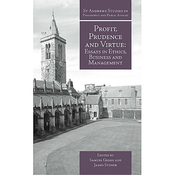 Profit, Prudence and Virtue / Andrews UK, Samuel Gregg (Editor)