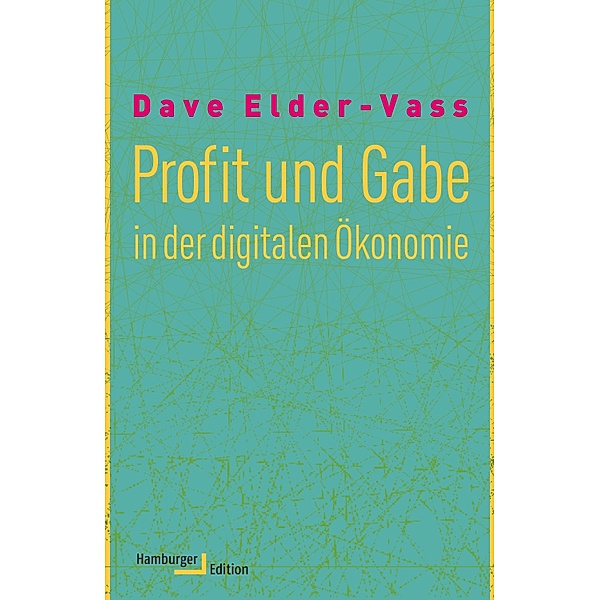 Profit und Gabe in der digitalen Ökonomie, Dave Elder-Vass