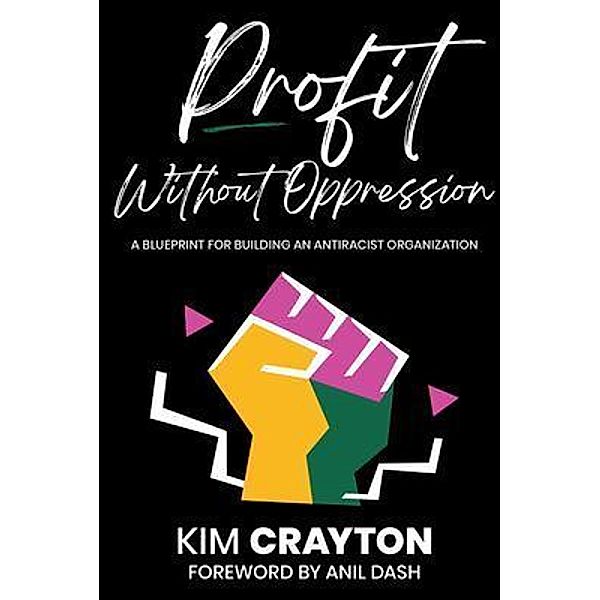 Profit Without Oppression, Kim Crayton