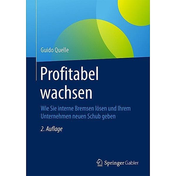 Profitabel wachsen, Guido Quelle