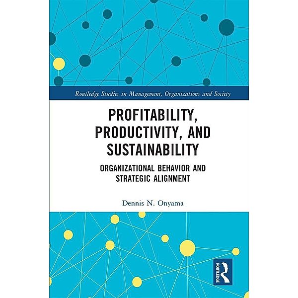 Profitability, Productivity, and Sustainability, Dennis Onyama