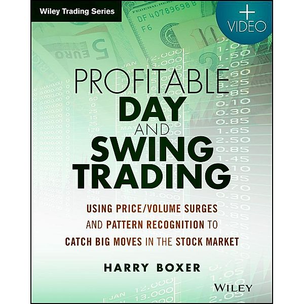 Profitable Day and Swing Trading, Harry Boxer