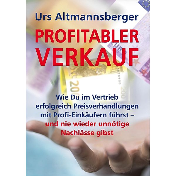 Profitabler Verkauf, Urs Altmannsberger