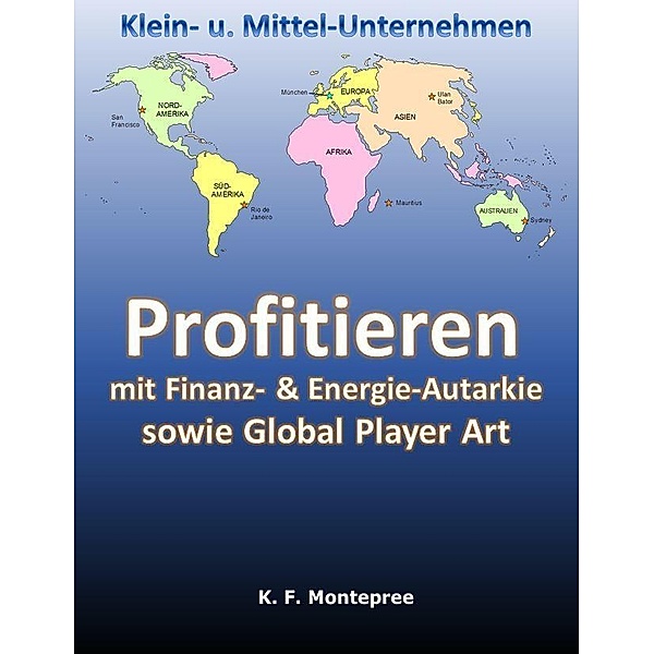 Profitieren mit Finanz- u. Energie-Autarkie, Klaus F. Steinberg