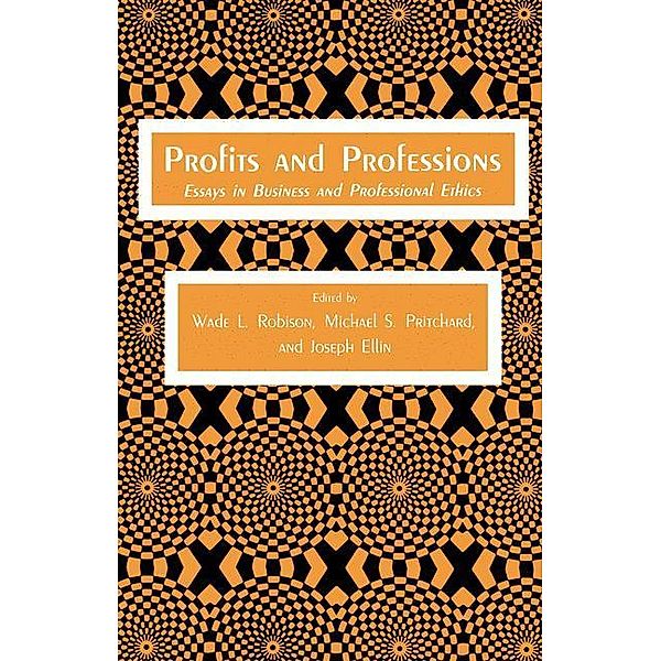 Profits and Professions, Wade L. Robison, Joseph Ellin, Michael S. Pritchard