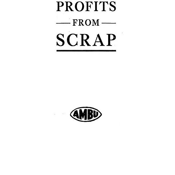 Profits from scrap, American bureau of engineering