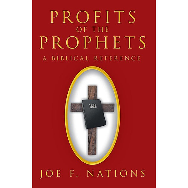 Profits of the Prophets, Joe F. Nations