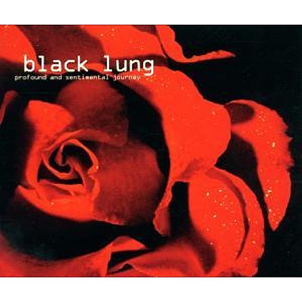 Profound And Sentimental, Black Lung