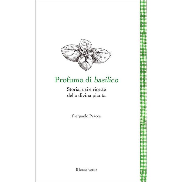 Profumo di basilico / Leggere è un gusto Bd.1, Pierpaolo Pracca