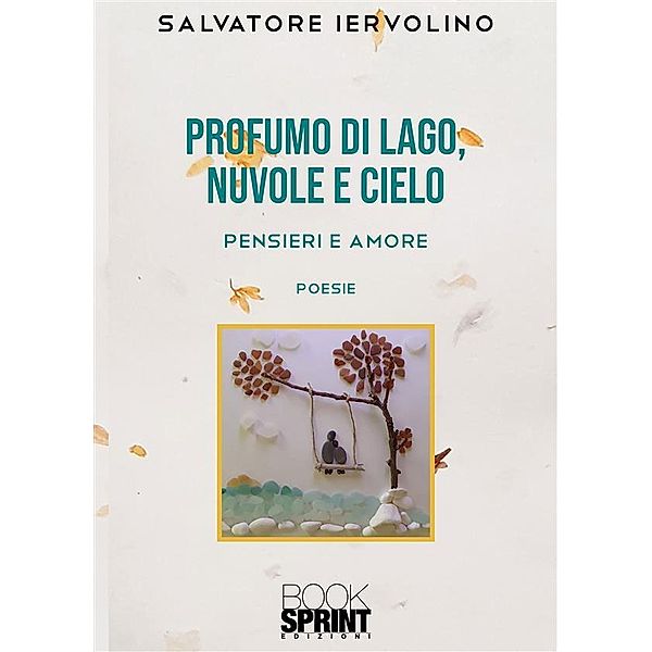 Profumo di lago, nuvole e cielo, Salvatore Iervolino