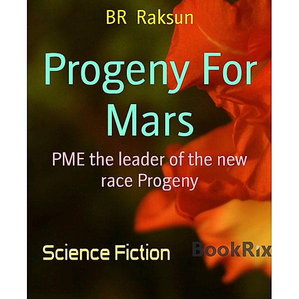 Progeny For Mars, Br Raksun