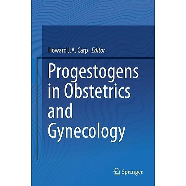 Progestogens in Obstetrics and Gynecology