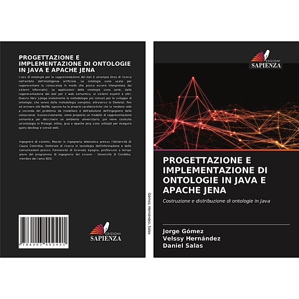 PROGETTAZIONE E IMPLEMENTAZIONE DI ONTOLOGIE IN JAVA E APACHE JENA, Jorge Gómez, Velssy Hernández, Daniel Salas