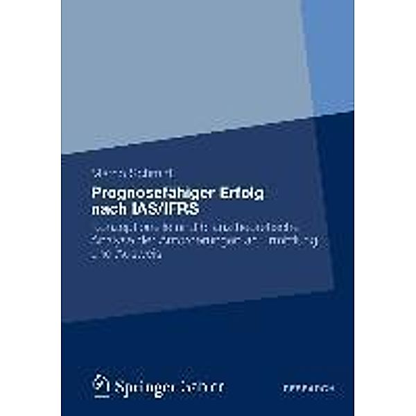 Prognosefähiger Erfolg nach IAS/IFRS, Marco Schmidt