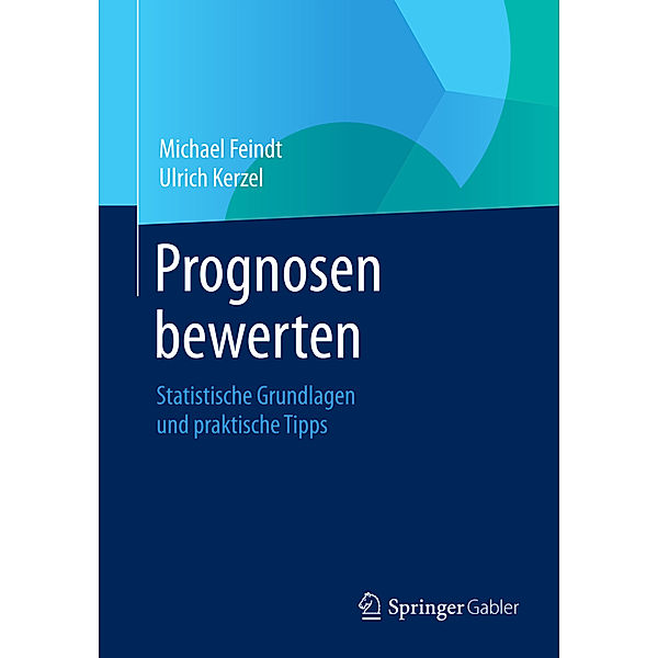 Prognosen bewerten, Michael Feindt, Ulrich Kerzel