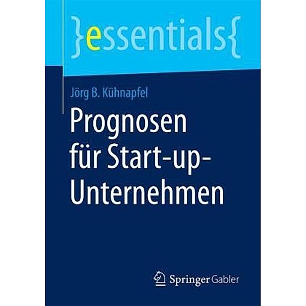 Prognosen für Start-up-Unternehmen, Jörg B. Kühnapfel