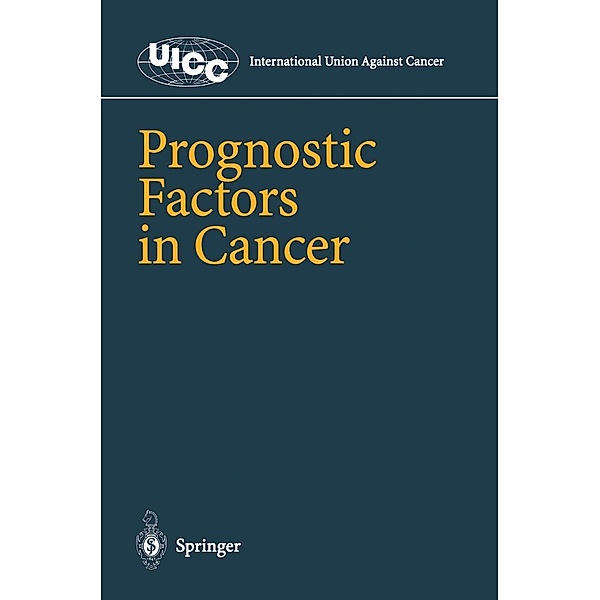 Prognostic Factors in Cancer / UICC International Union Against Cancer