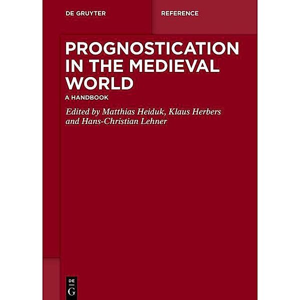 Prognostication in the Medieval World / De Gruyter Reference