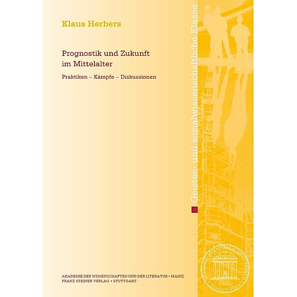 Prognostik und Zukunft im Mittelalter, Klaus Herbers