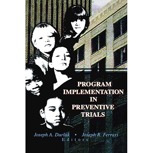 Program Implementation in Preventive Trials, Joseph A Durlak, Joseph R Ferrari