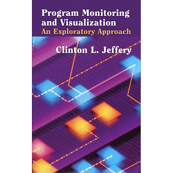 Program Monitoring and Visualization, Clinton L. Jeffery