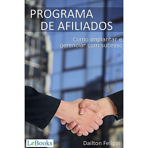 Programa de afiliados / Ecommerce Melhores Práticas, Dailton Felipini